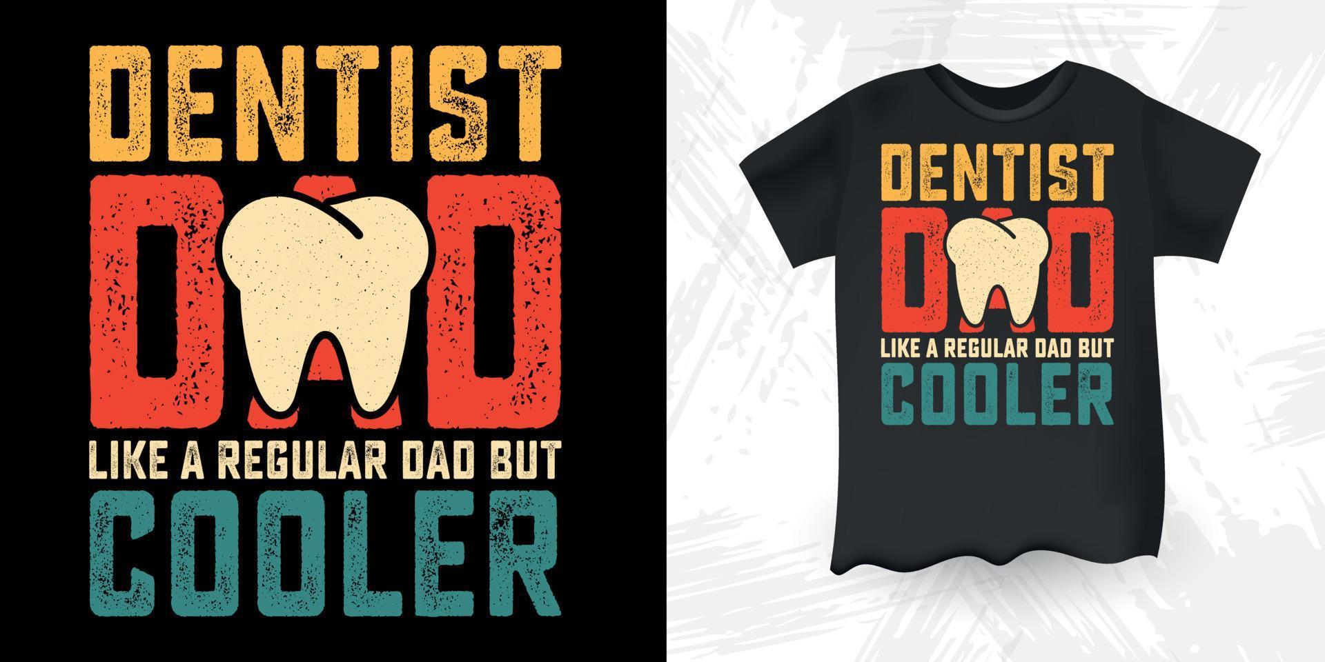 diseño divertido de la camiseta del día del padre del amante del papá del dentista vector