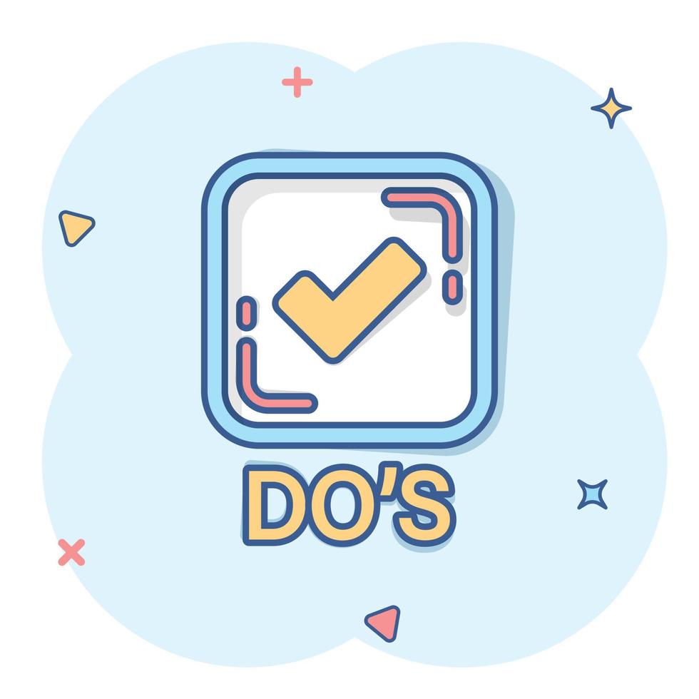 Do's sign icon in comic style. Like vector cartoon illustration. Approved business concept splash effect.