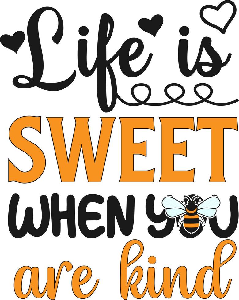 motivational quotes. Life is sweet when you are kind vector