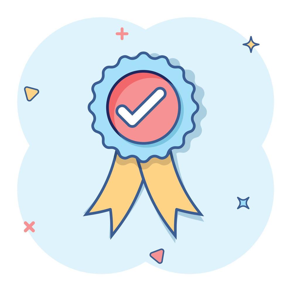Winner with check mark icon in comic style. Rosette award cartoon vector illustration on white isolated background. Medal splash effect business concept.
