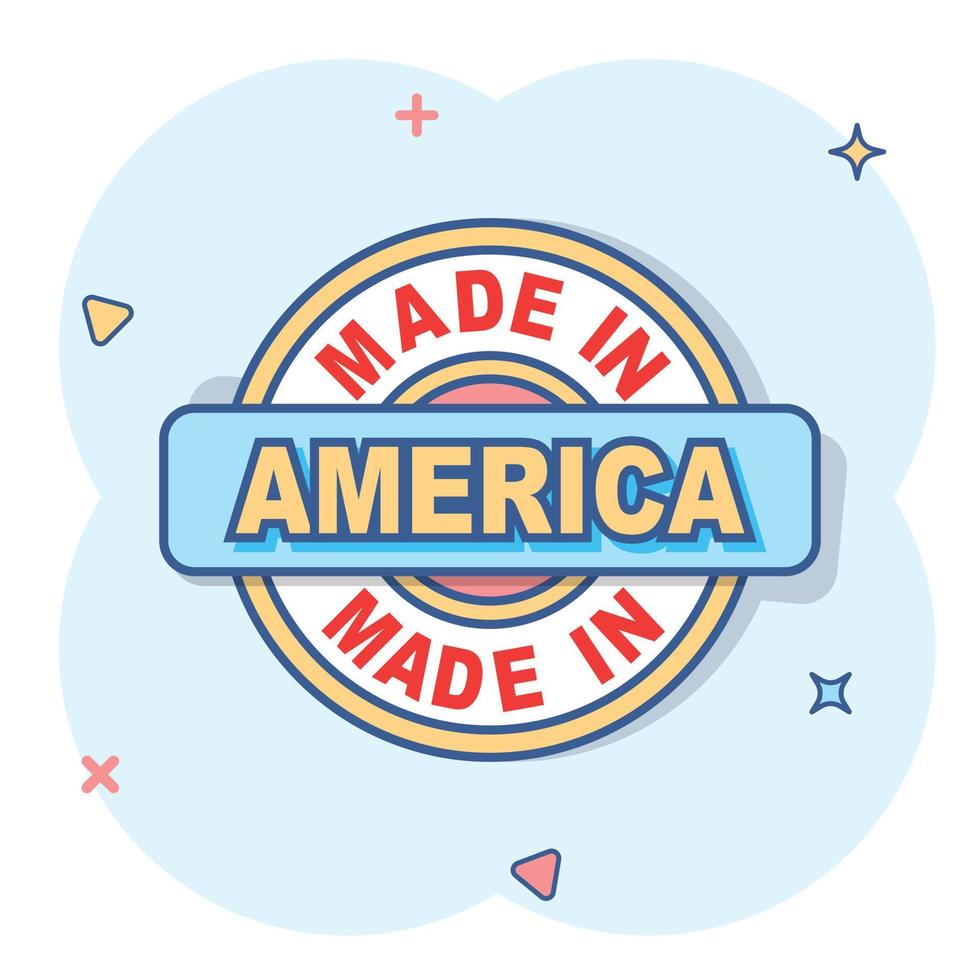 Cartoon made in America icon in comic style. Manufactured illustration pictogram. Produce sign splash business concept. vector