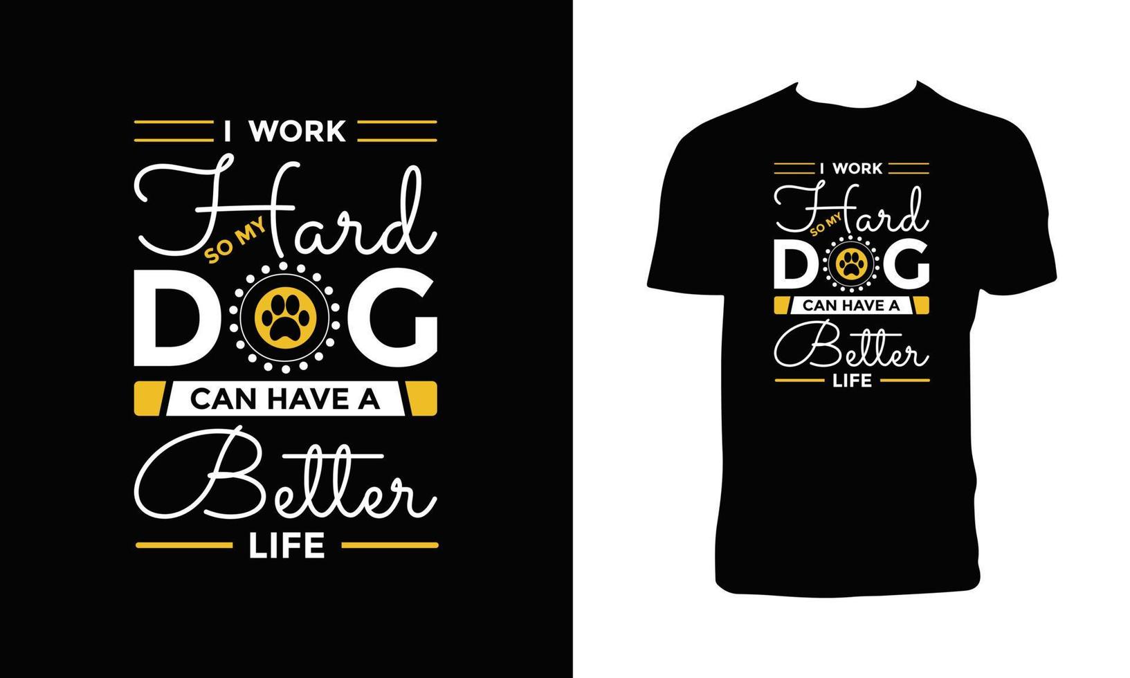 Dog Typography And Lettering T Shirt Design. vector