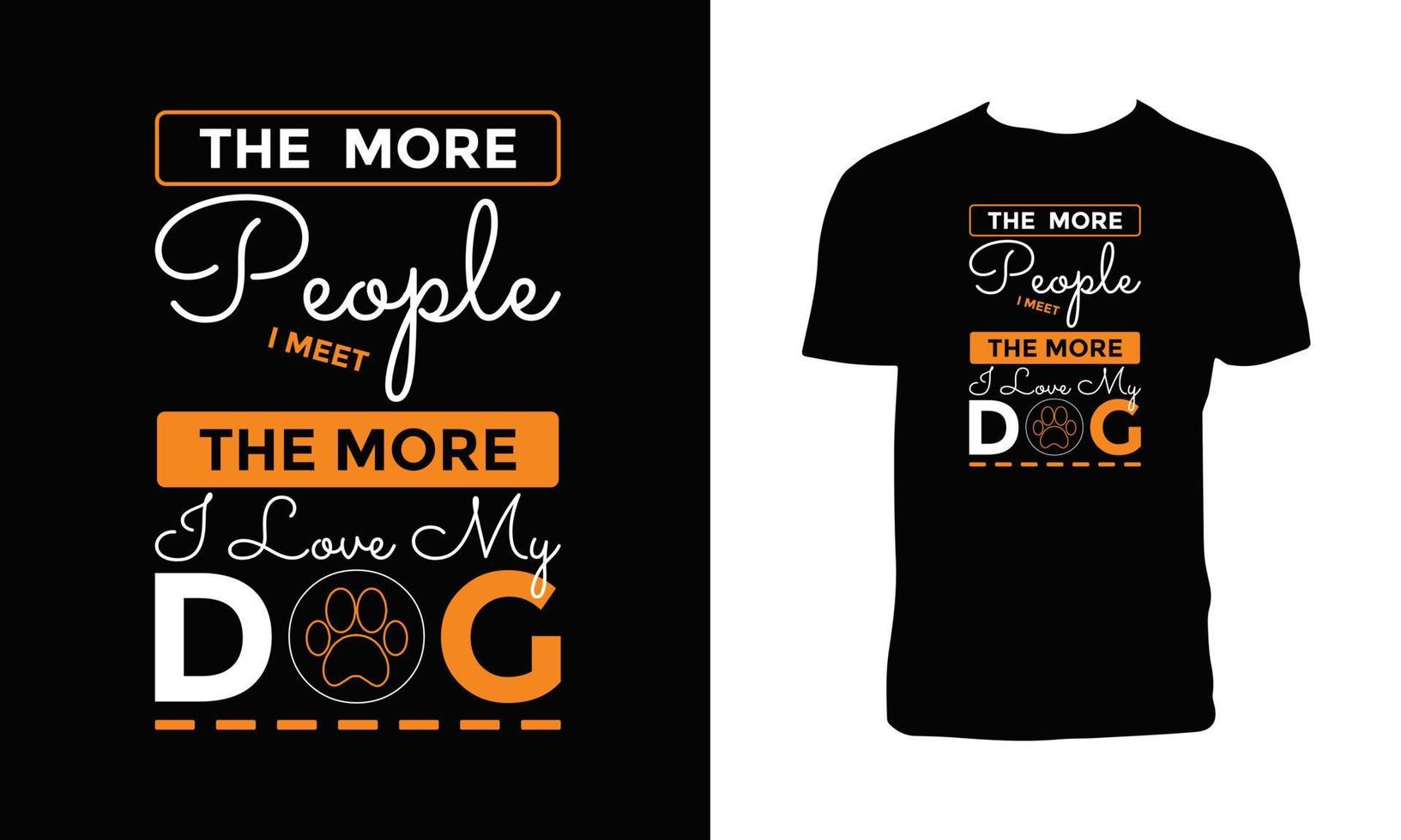 Dog Typography And Lettering T Shirt Design. vector