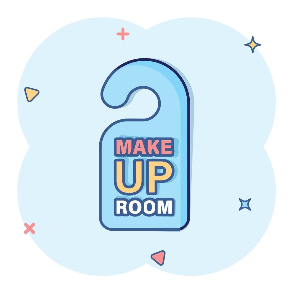 Make up room hotel sign icon in comic style. Inn cartoon vector illustration on white isolated background. Hostel clean splash effect business concept.