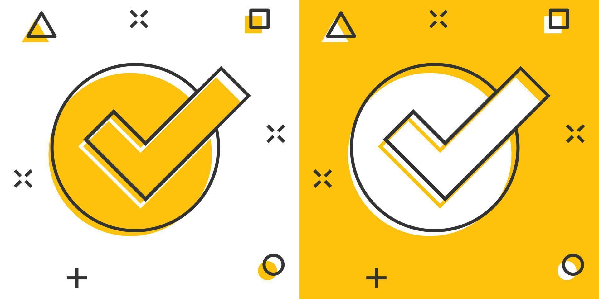 Check mark sign icon in comic style. Confirm button cartoon vector illustration on white isolated background. Accepted splash effect business concept.