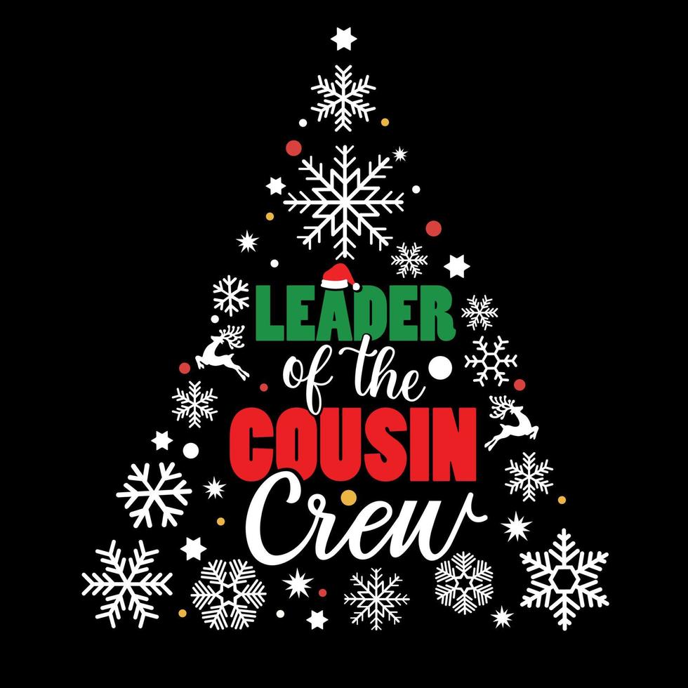 Christmas Cousin, Leader Of The Cousin Crew ,Christmas Cousin, Funny Xmas Family ,Snowflake Christmas Tree vector