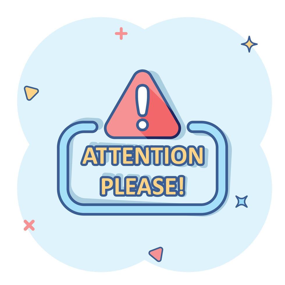 Attention please sign icon in comic style. Warning information vector cartoon illustration on white isolated background. Exclamation business concept splash effect.