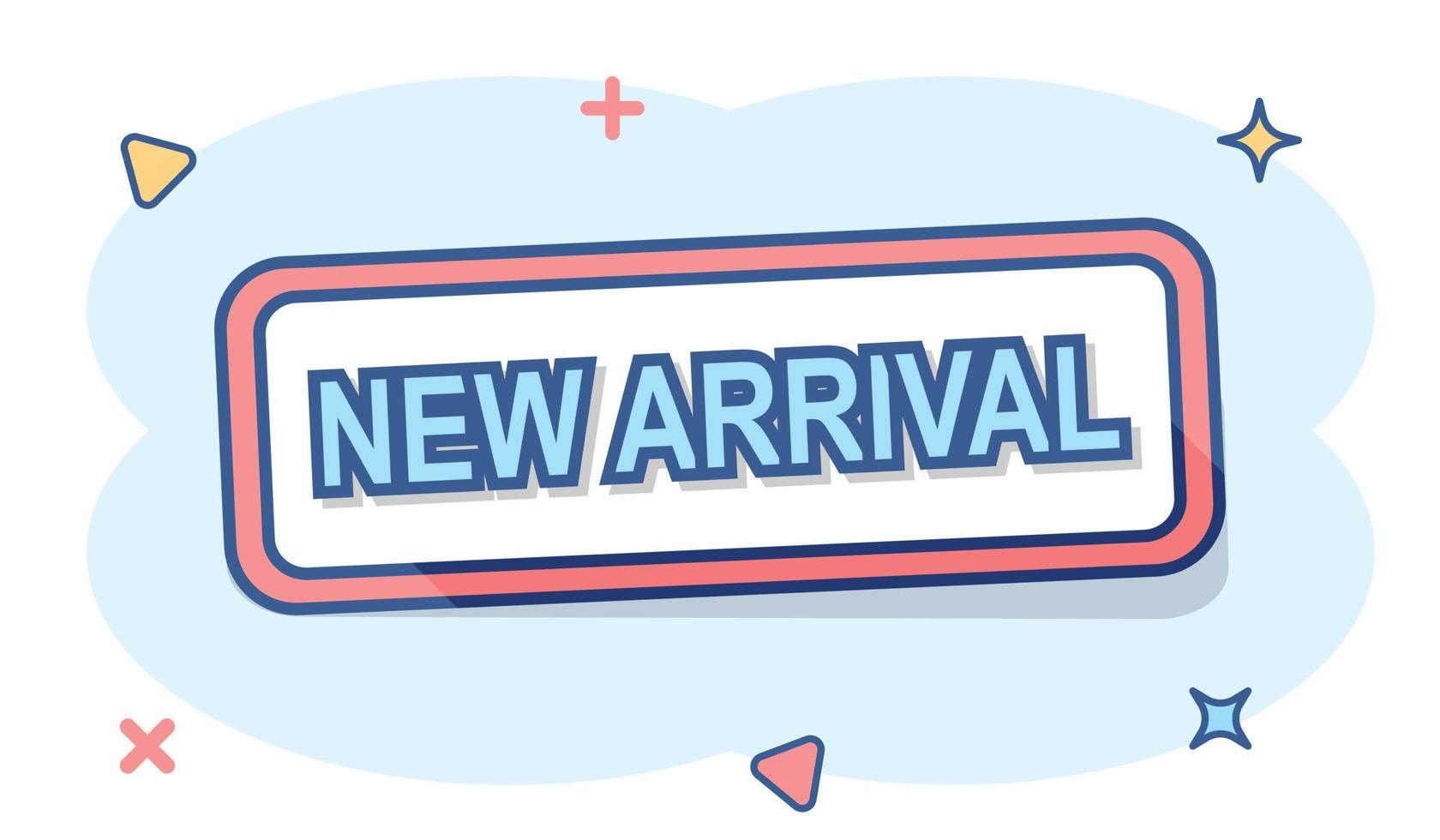 Cartoon colored new arrival icon in comic style. Sell illustration pictogram. Market sign splash business concept. vector