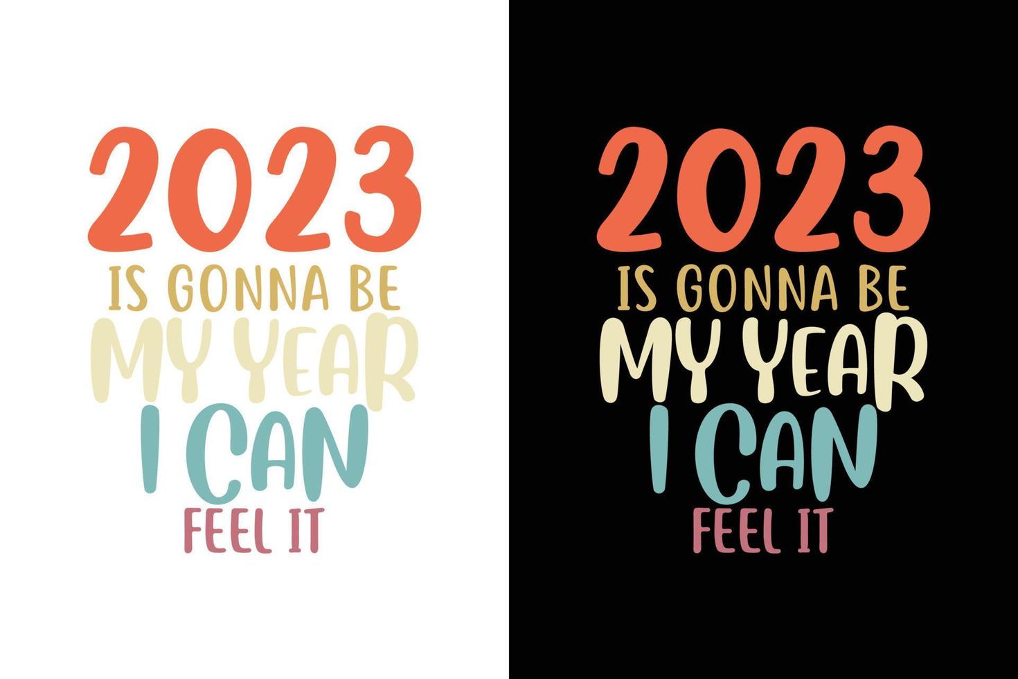 2023 va a ser mi año puedo sentirlo camiseta vector