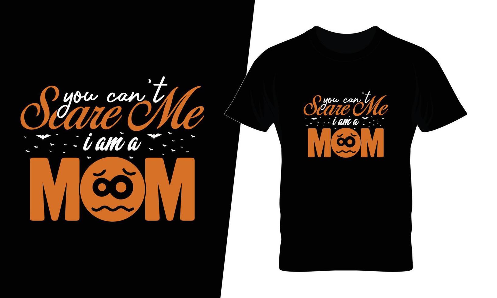 no puedes asustarme soy un diseño de camiseta de tipografía de mamá vector