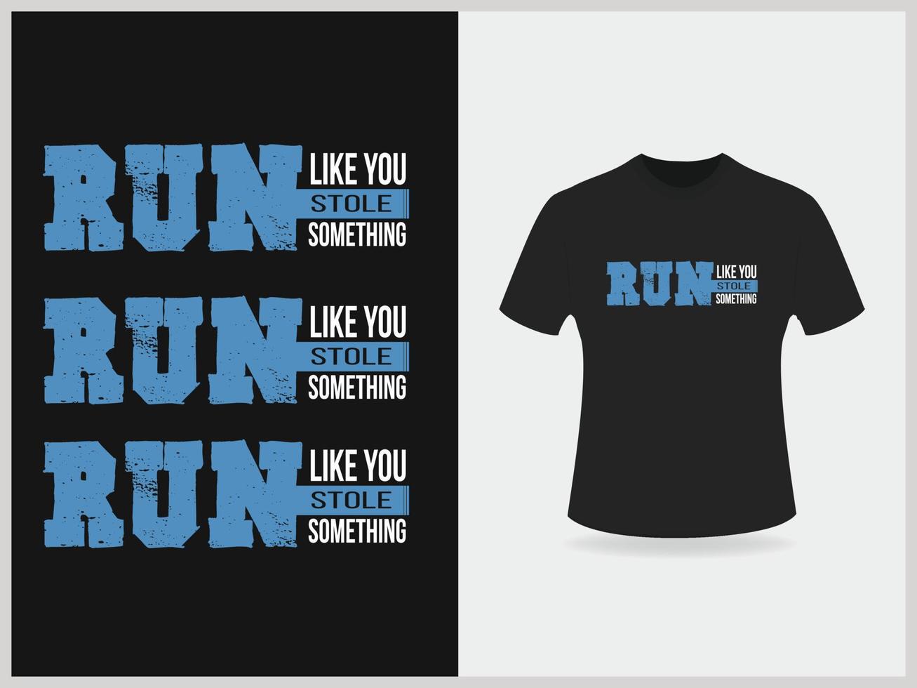 Run like you typography t shirt design vector