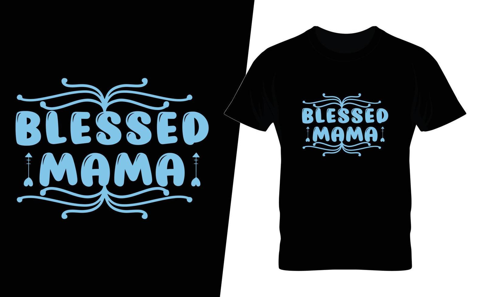 Blessed mama typography t shirt design vector