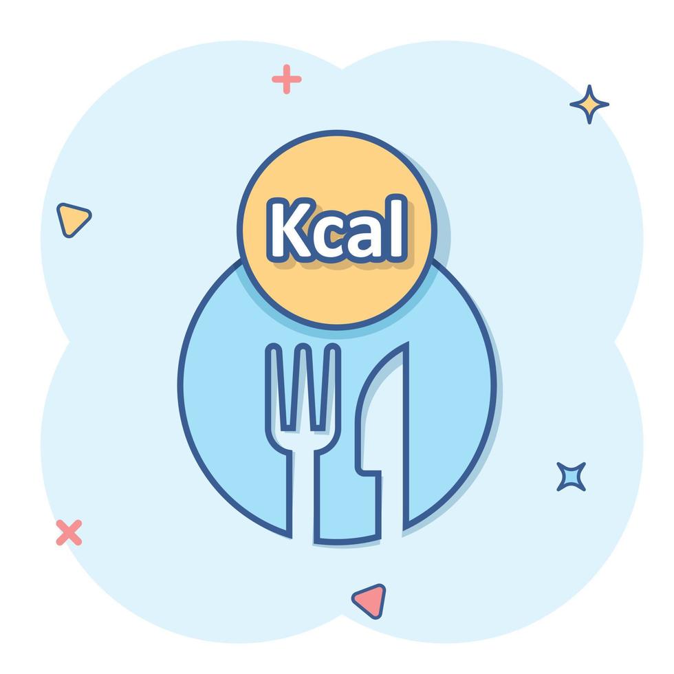 Kcal icon in comic style. Diet cartoon vector illustration on white isolated background. Calories splash effect business concept.