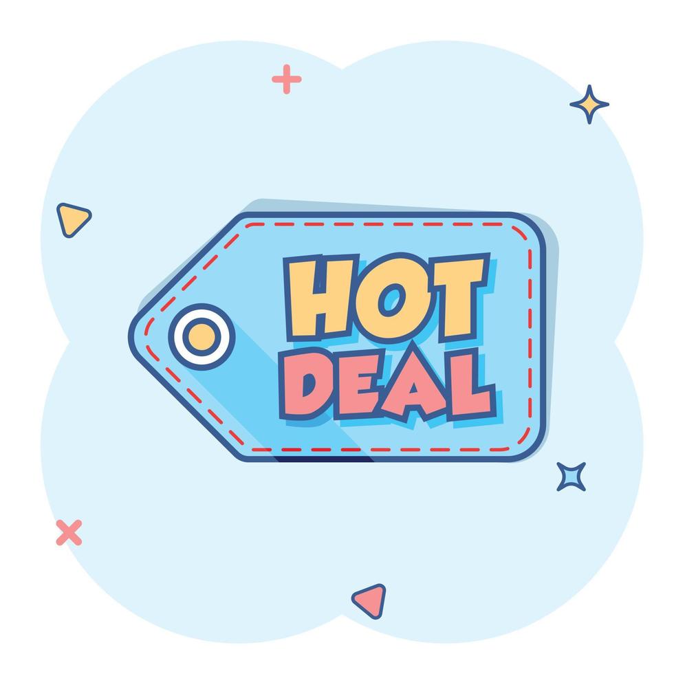 Vector cartoon hot deal banner icon in comic style. Badge shopping illustration pictogram. Special offer business splash effect concept.