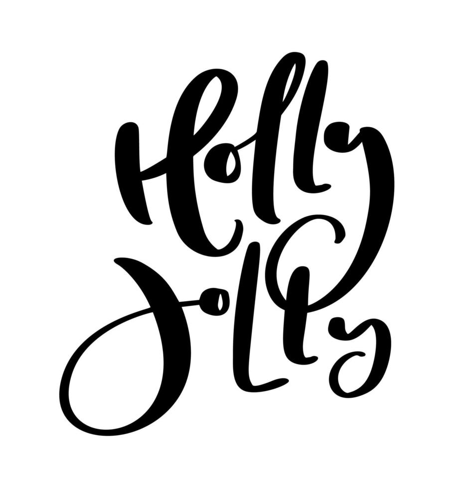 holly jolly vector hand lettering texto de cita de caligrafía positiva para diseño de vacaciones de navidad, cartel de celebración de tipografía, ilustración de caligrafía