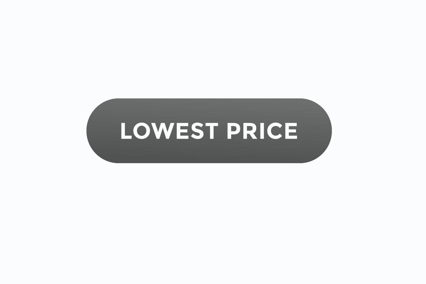 lowest price button vectors. sign label speech bubble lowest price vector