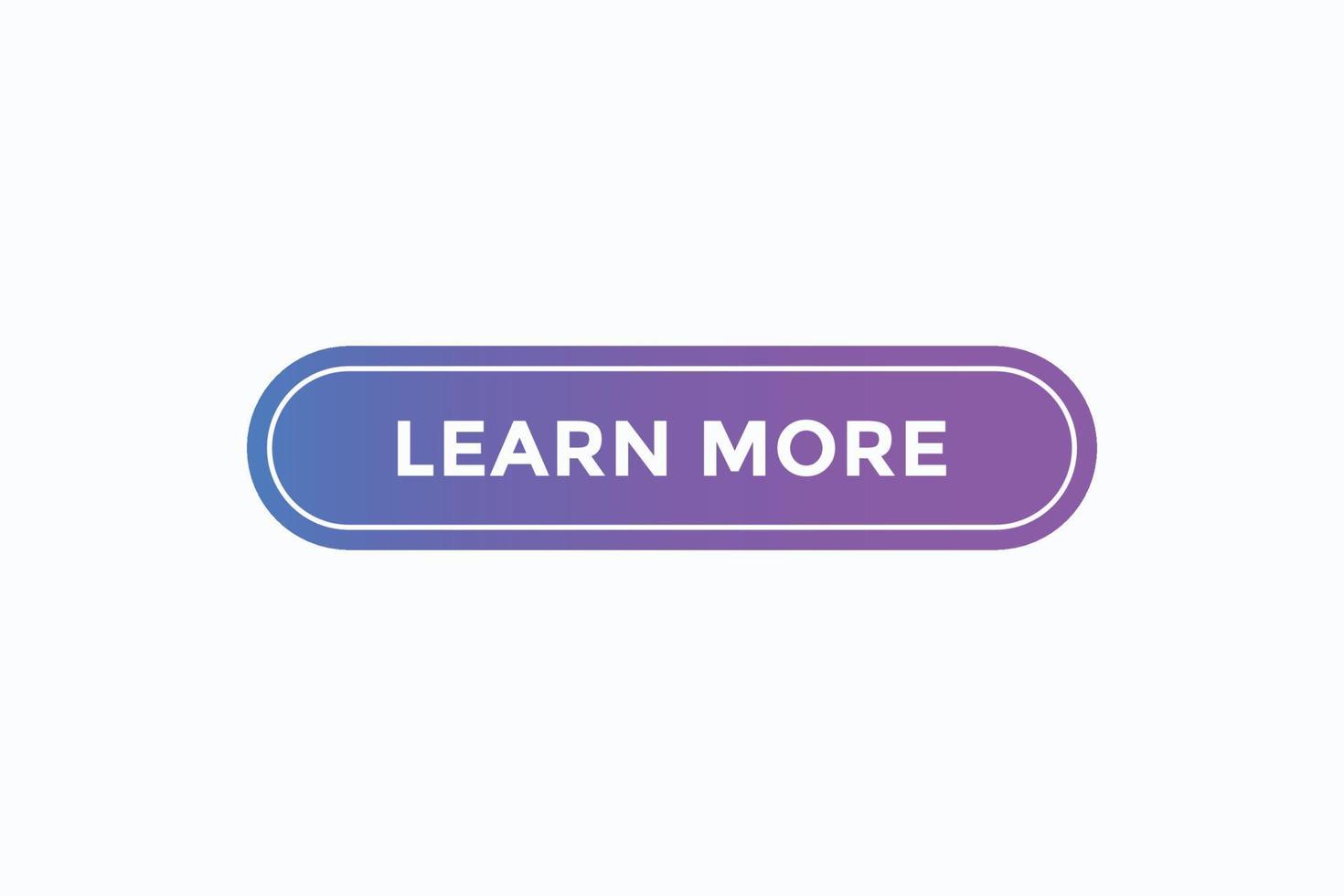 learn more button vectors. sign label speech learn more vector