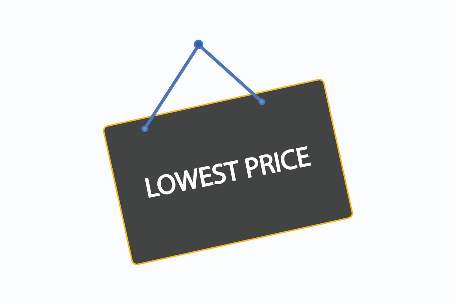 lowest price button vectors. sign label speech bubble lowest price vector