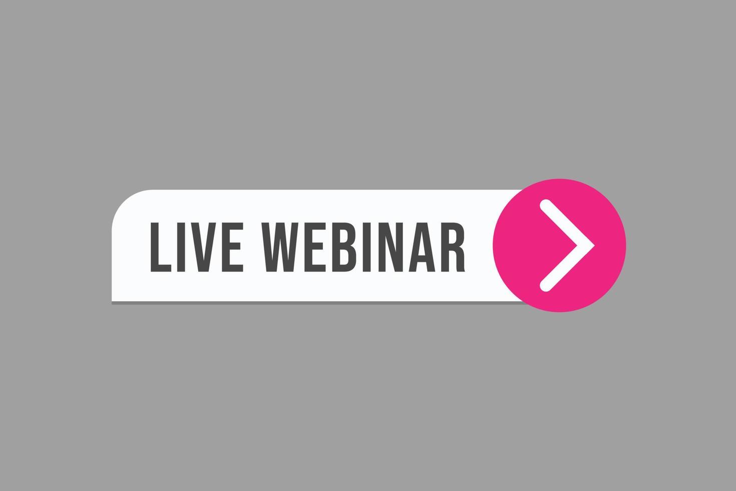 live webinar button vectors. sign label speech bubble live webinar vector