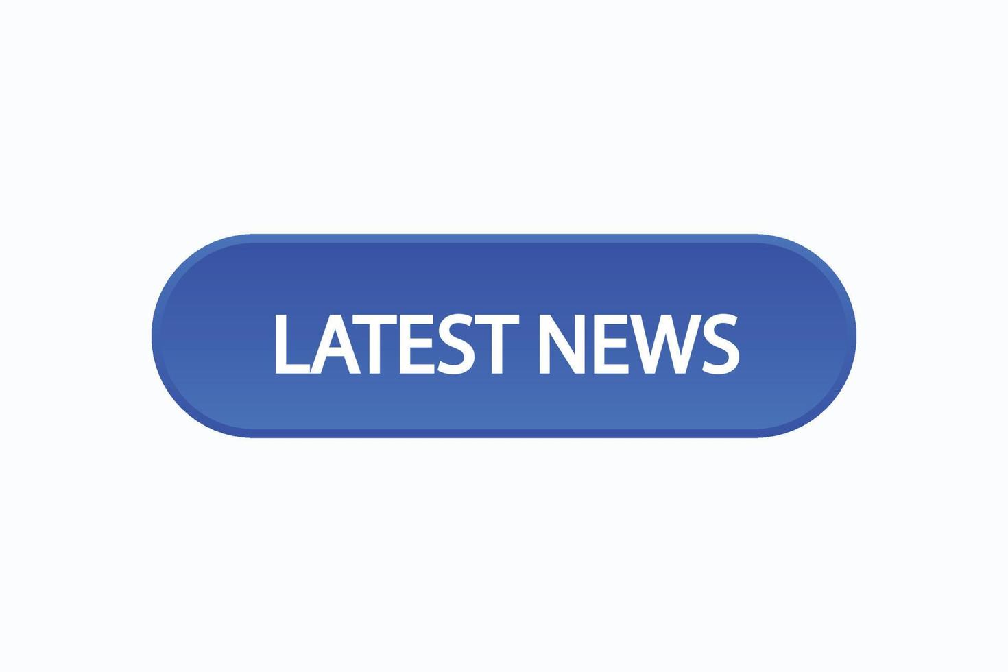 last news button vectors. sign label speech bubble blast news vector