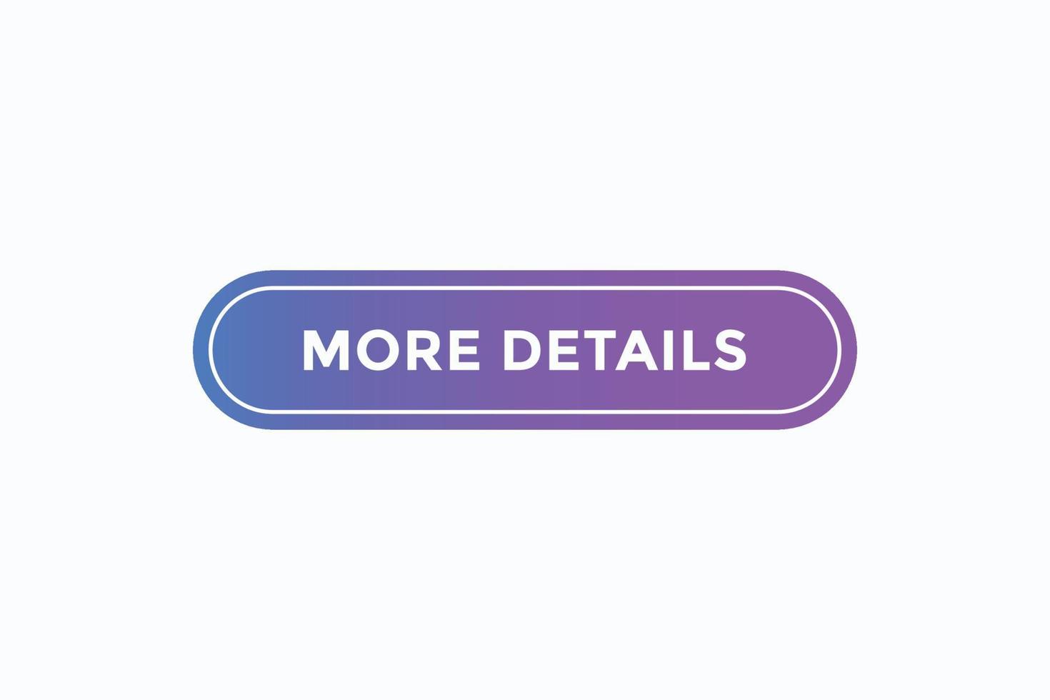 more details button vectors.sign label speech bubble more details vector