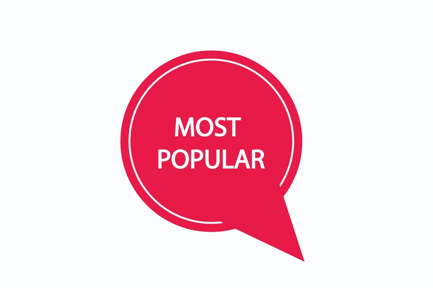 most popular button vectors.sign label speech bubble most popular vector