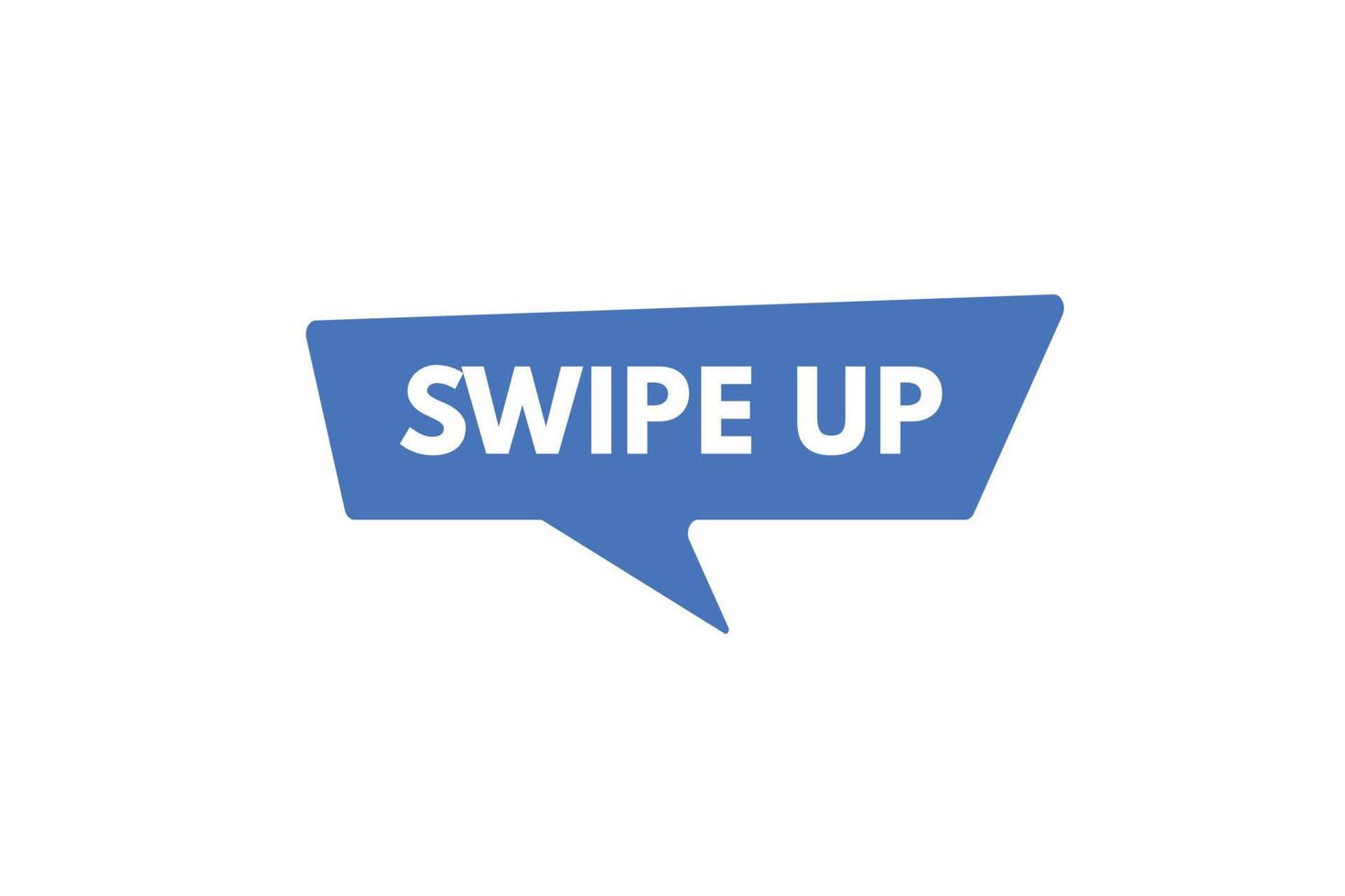 swipe up text Button. swipe up Sign Icon Label Sticker Web Buttons vector