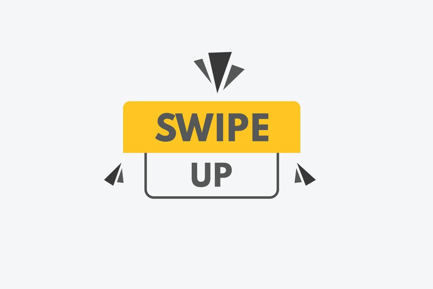 swipe up text Button. swipe up Sign Icon Label Sticker Web Buttons vector