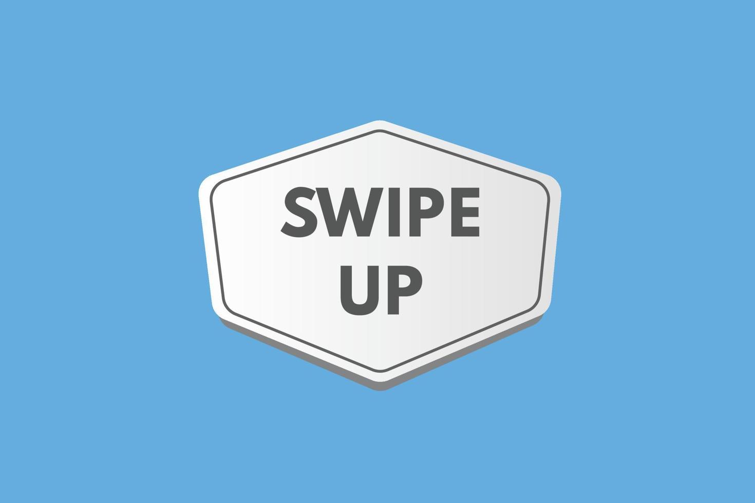 swipe up text Button. swipe up Sign Icon Label Sticker Web Buttons vector