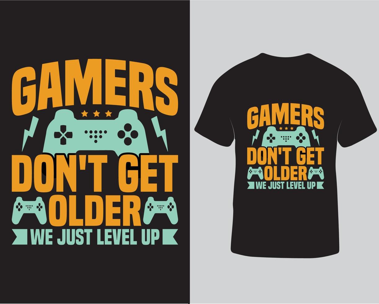 Funny t-shirt gamers don't get older we just level up, T-shirt graphics, posters, and cards pro download vector