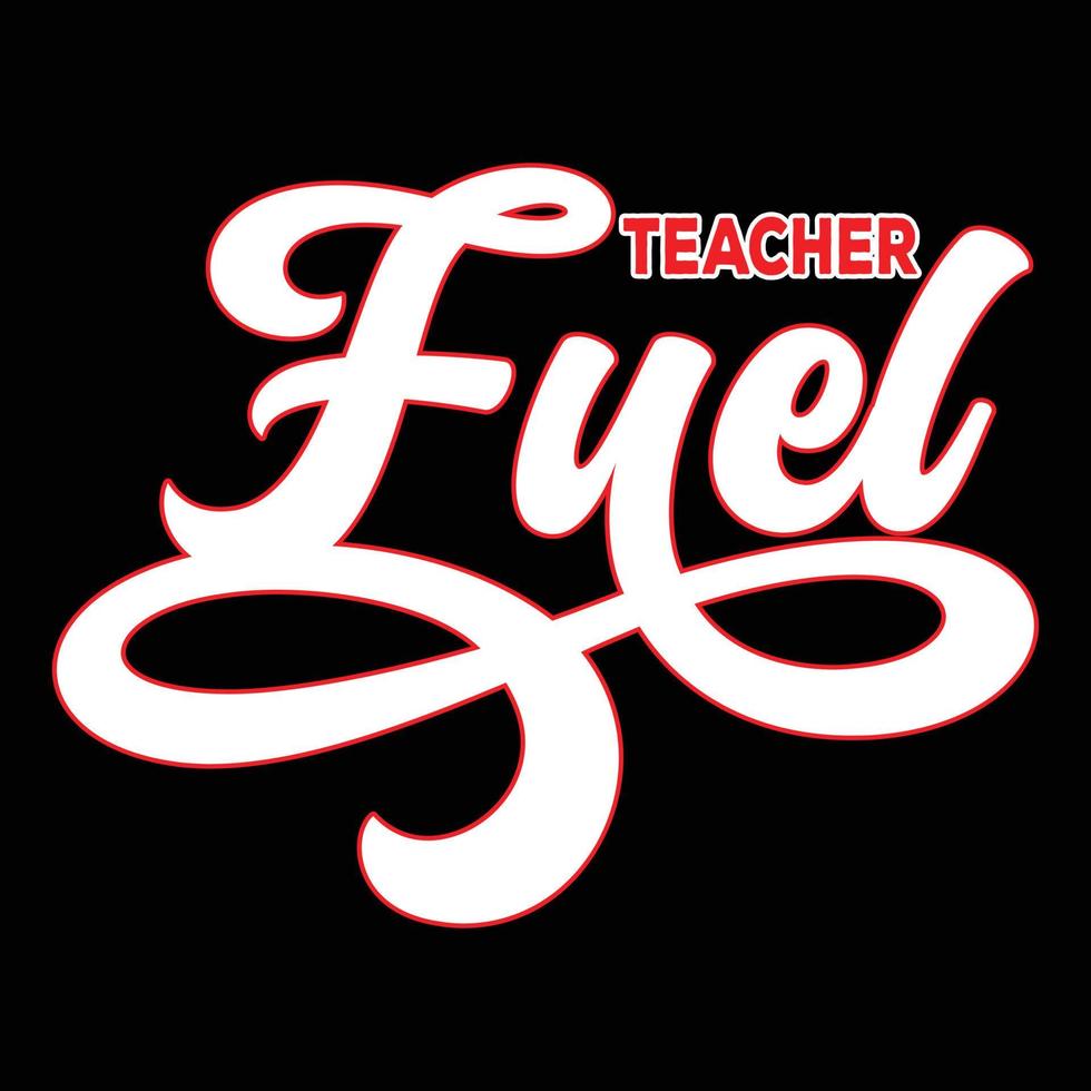 Teacher T-Shirt Design, Vector File.