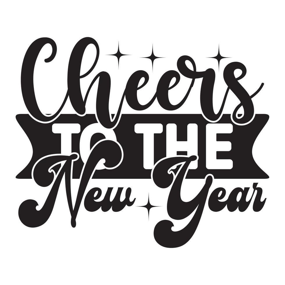Happy New Year SVG T-Shirt Design, vector files.