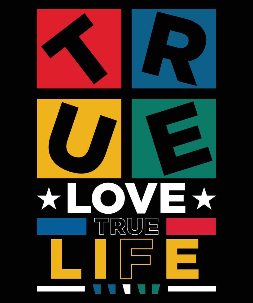 TRUE LOVE TRUE LIFE T-SHIRT DESIGN.eps vector