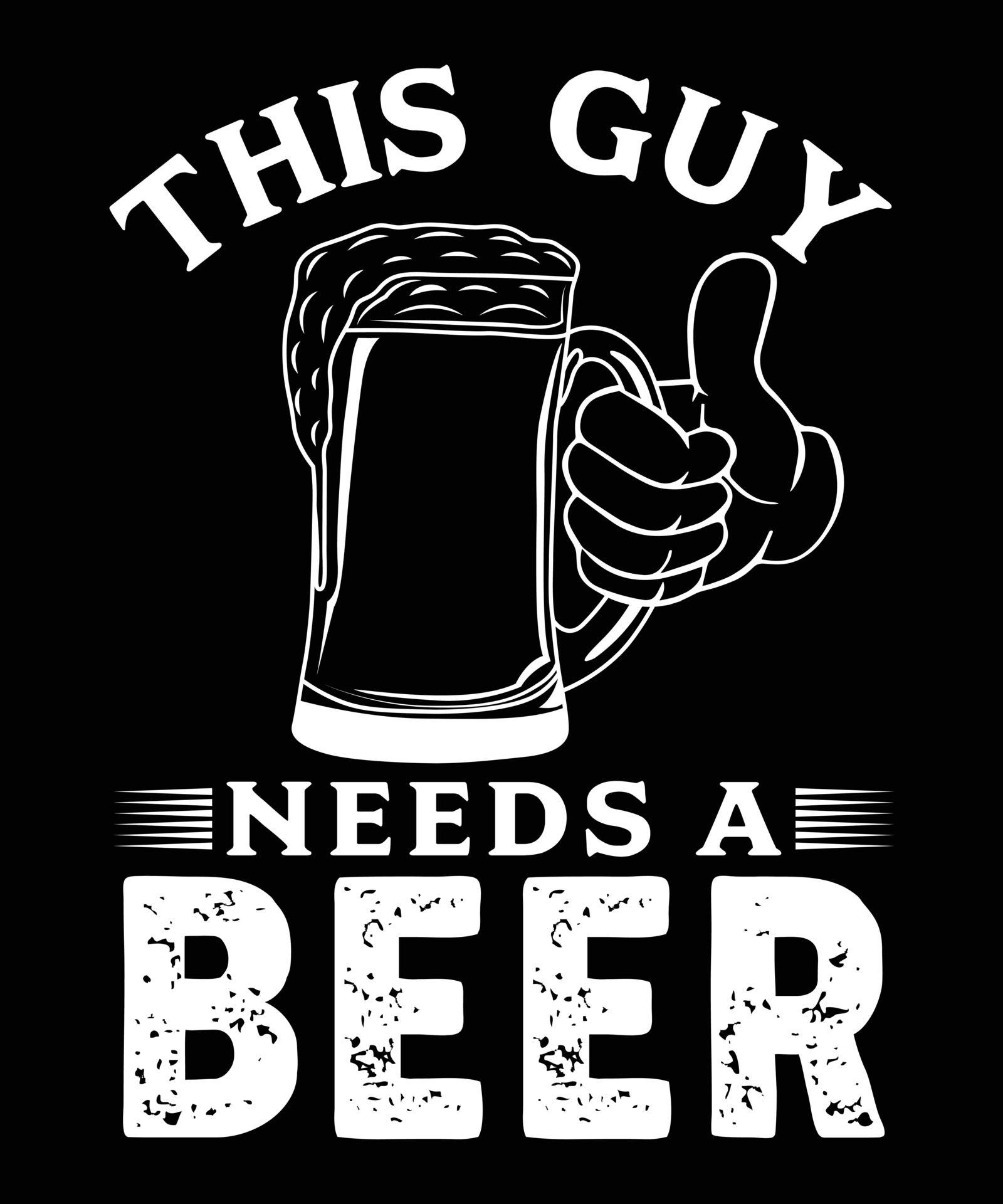 THIS GUY NEEDS A BEER 16201774 Vector Art at Vecteezy