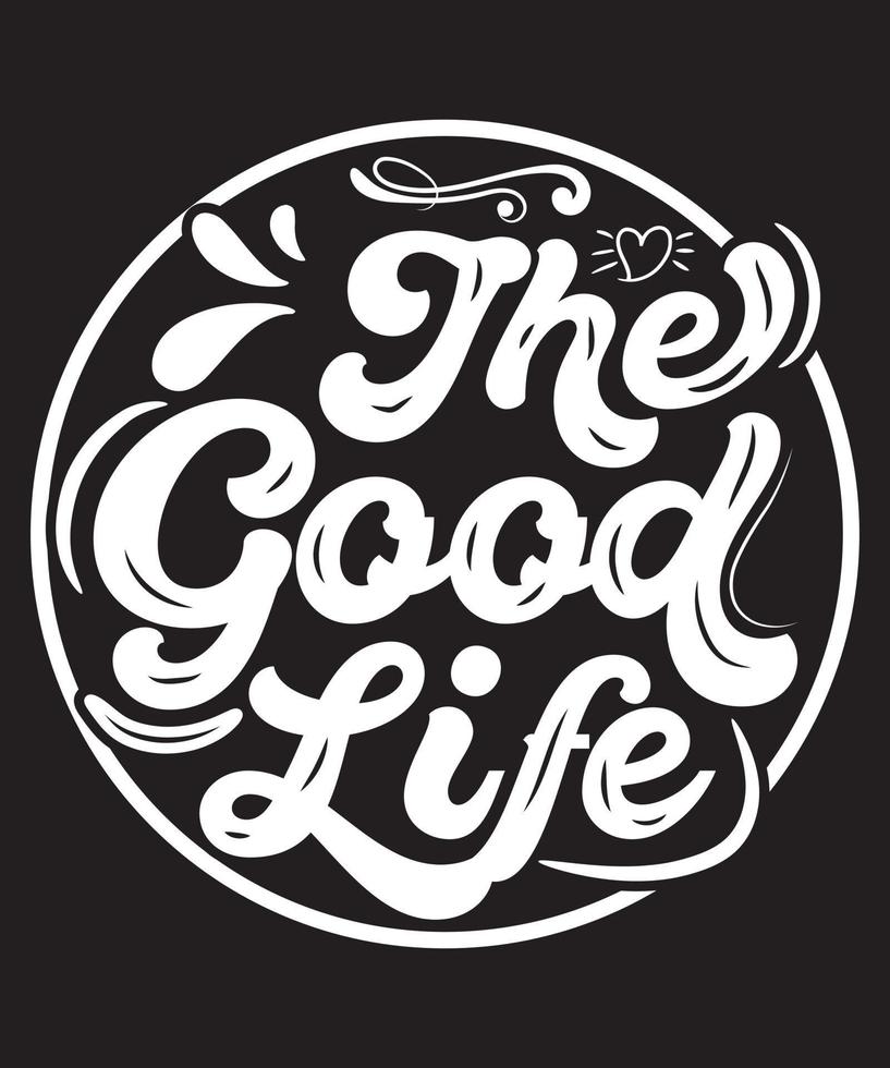 The Good Life.eps vector