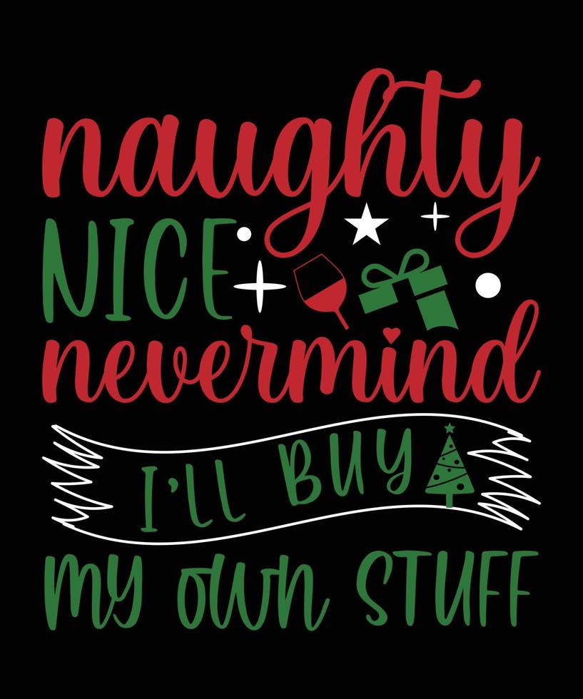 NAUGHTY MICE NEVERMIND I,LL BUY MY OWN STUFF TSHIRT DESIGN vector