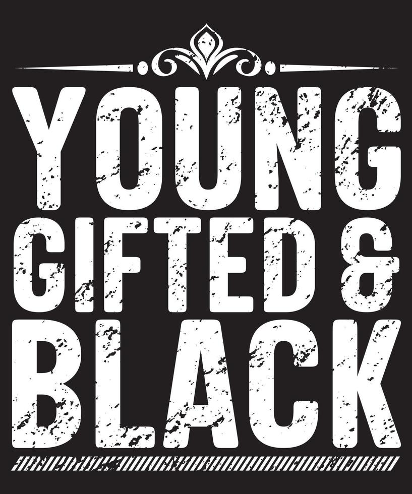YOUNG GIFTED AND BLACK vector