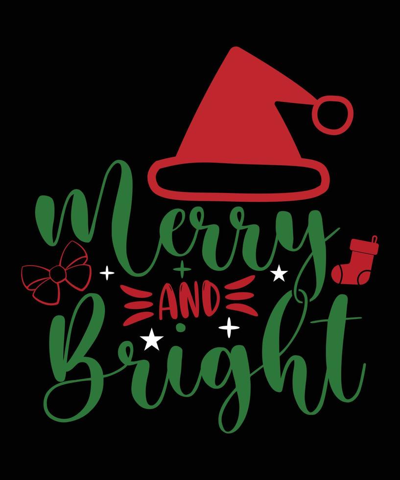 MERRY AND BRIGHT TSHIRT DESIGN vector