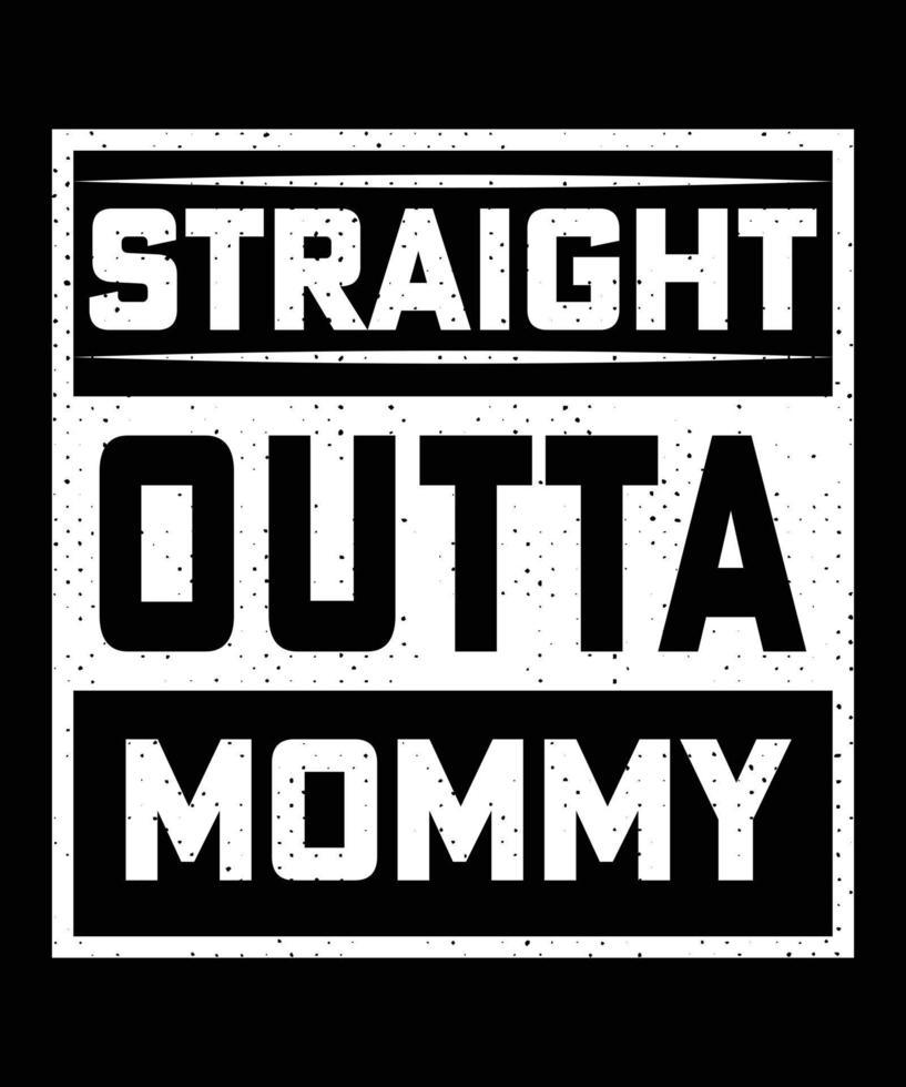 STRAIGHT OUTTA MOMMY vector