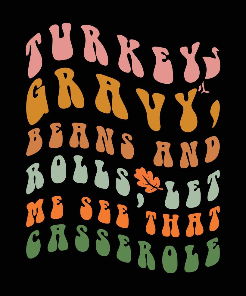 TURKEYS GRAVY BEANS AND ROLLS LET ME SEE THAT CASSEROLE vector