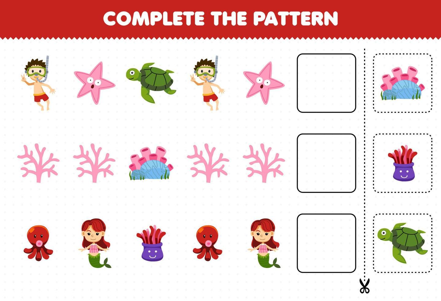 Education game for children cut and complete the pattern of each row from a cute cartoon diver starfish turtle coral octopus mermaid anemone worksheet vector