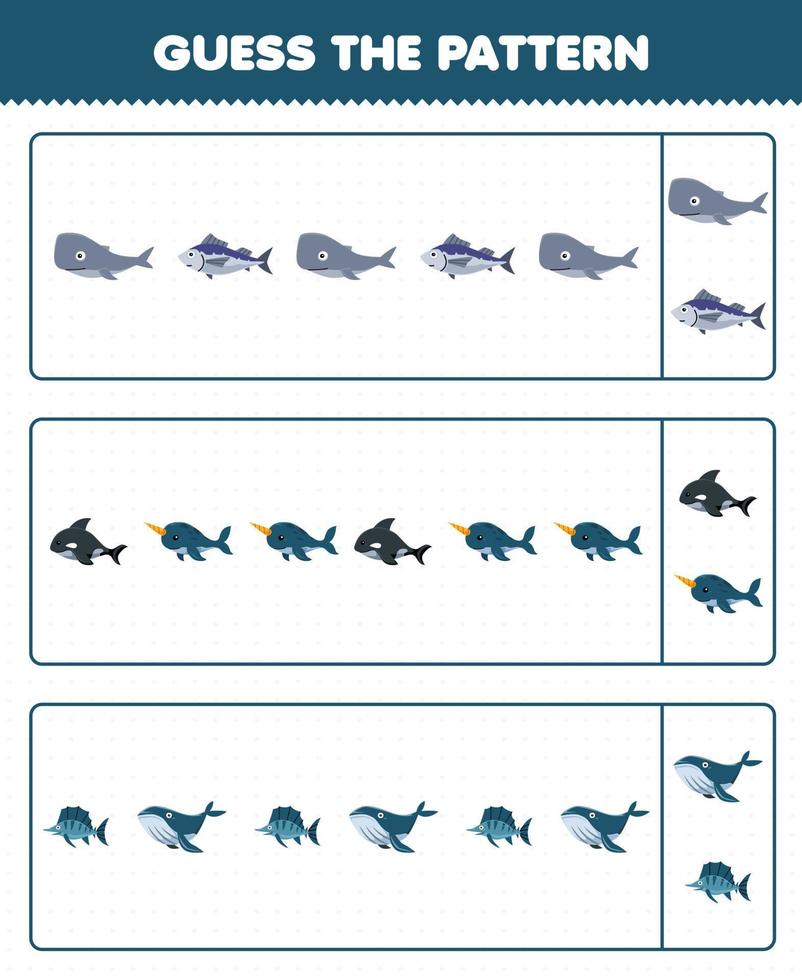 Education game for children guess the pattern each row from cute cartoon whale fish orca narwhal printable underwater worksheet vector