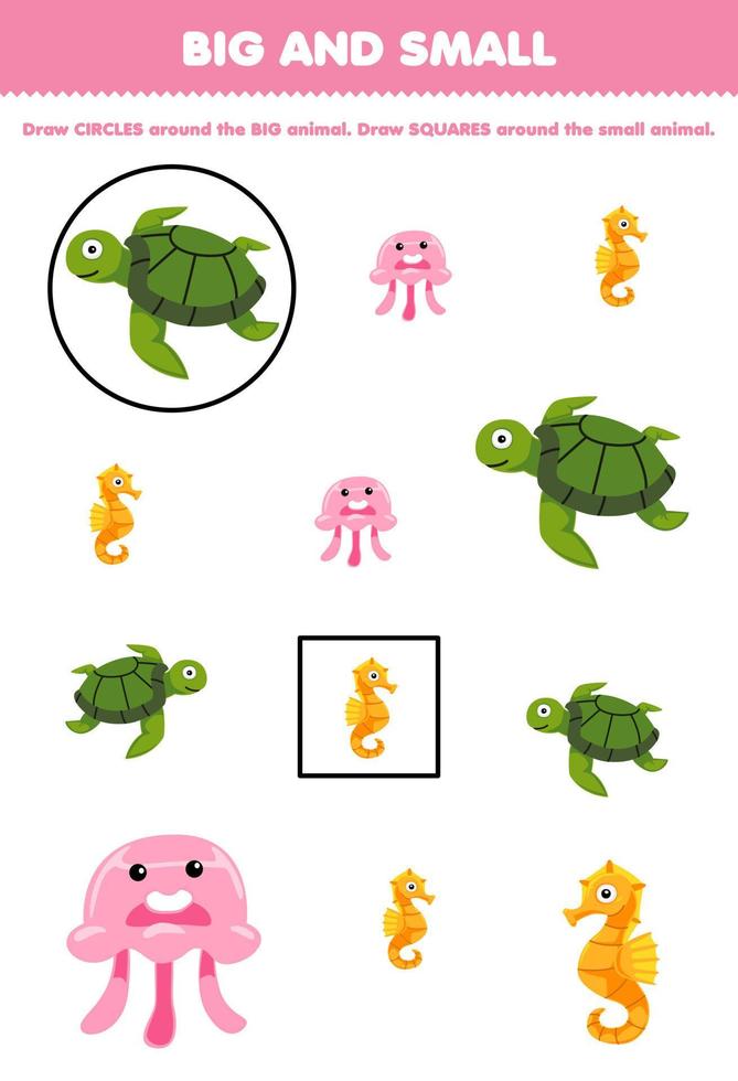 Education game for children arrange by size big or small by drawing circle and square of cute cartoon turtle jellyfish seahorse printable underwater worksheet vector