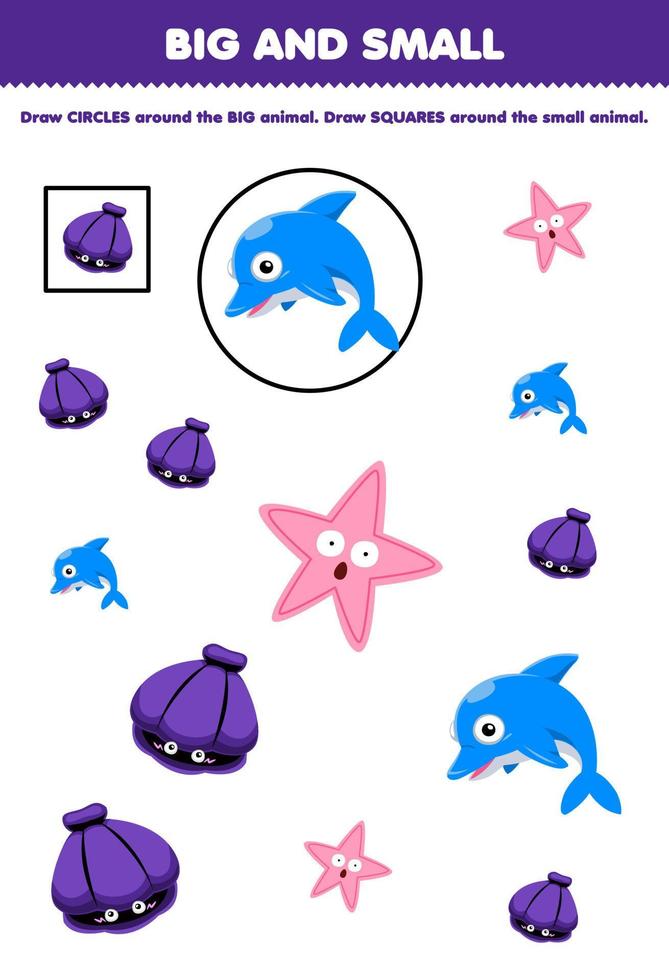 Education game for children arrange by size big or small by drawing circle and square of cute cartoon shell dolphin starfish printable underwater worksheet vector