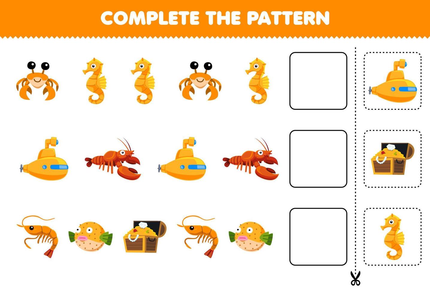 Education game for children cut and complete the pattern of each row from a cute cartoon crab seahorse submarine lobster shrimp fish treasure chest worksheet vector
