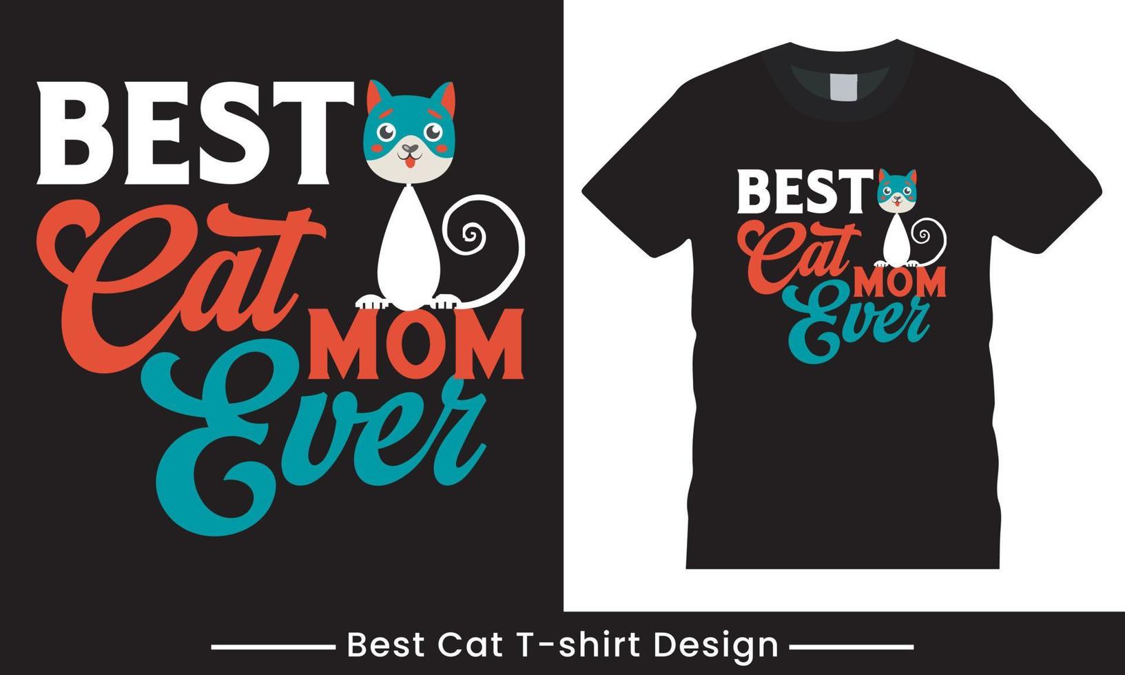 Best Cat MOM Ever typography vector retro vintage t shirt design Pro Vector