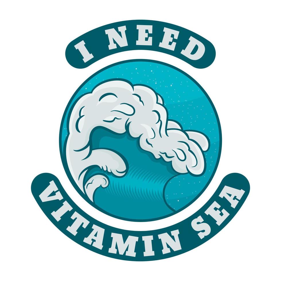 I Need Vitamin Sea, Funny Typography Quote Design. vector