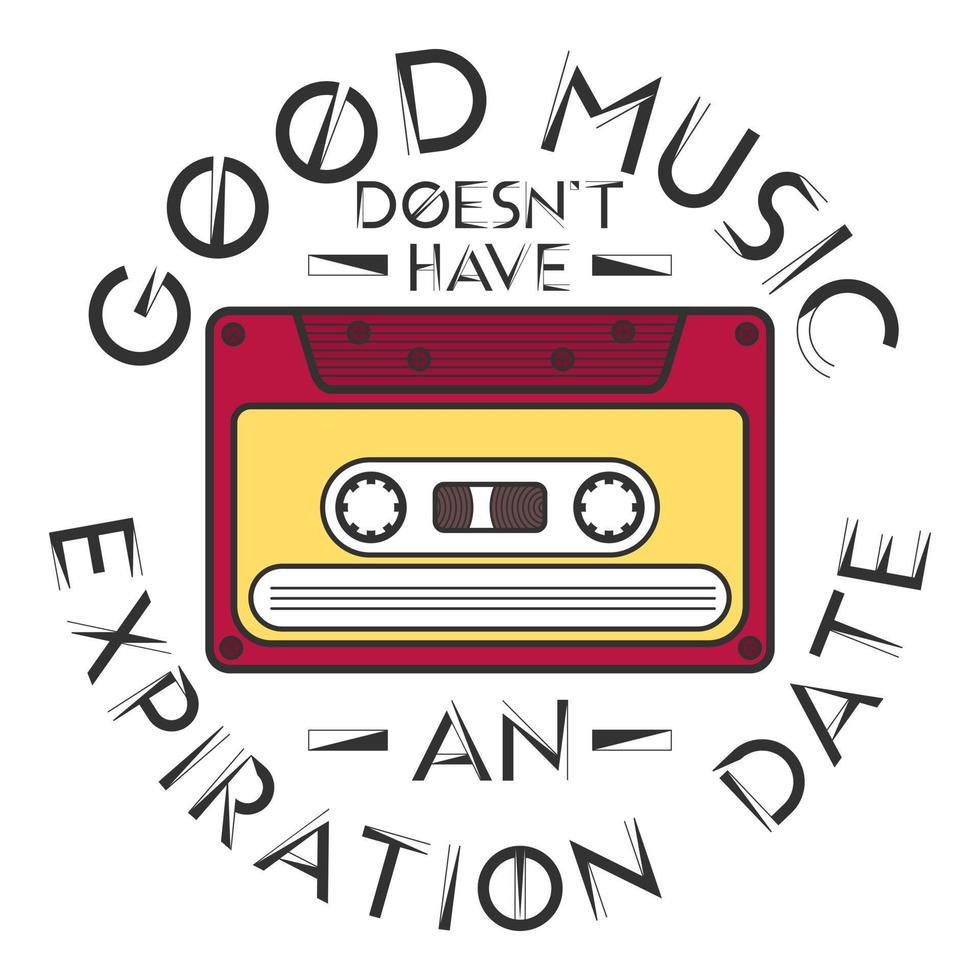 Good Music Doesn't Have An Expiration Date, Music Typography Quote Design. vector