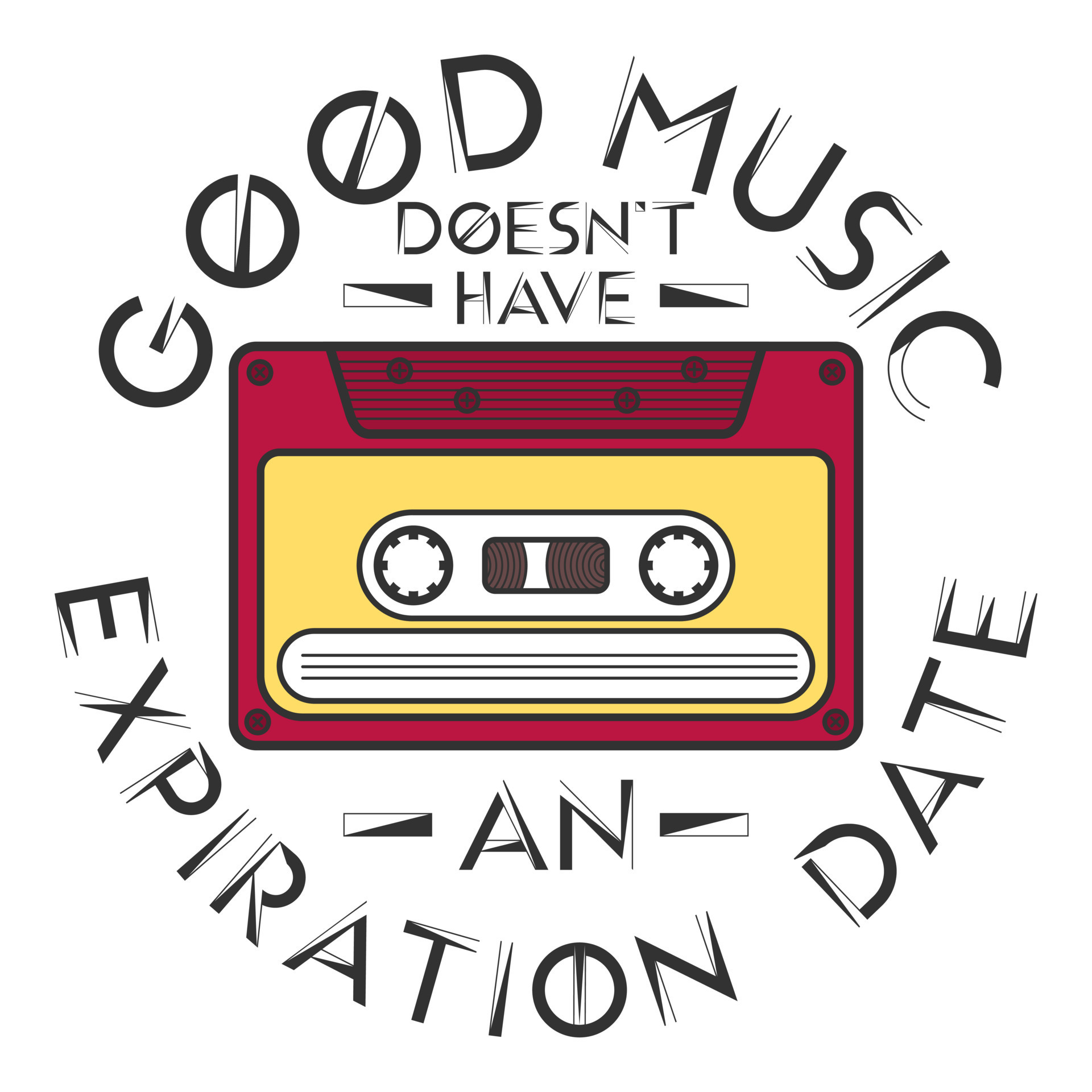 Good Music Doesn t Have An Expiration Date Music Typography Quote good-music-doesn-t-have-an-expiration-date-music-typography-quote