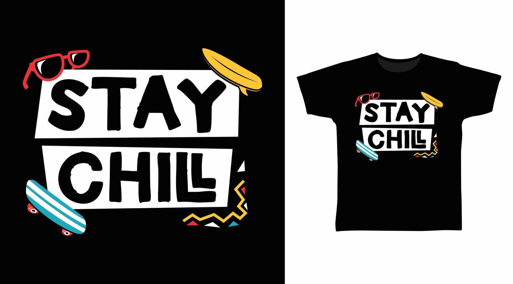 Stay chill typography design vector with ornament illustration, ready for print on kids t-shirt